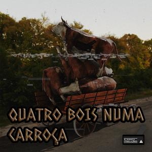 Quatro Bois numa Carroça