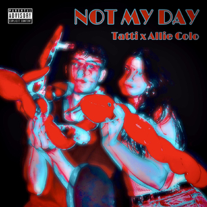 Not My Day (feat. Allie Colo)