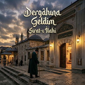 Dergahına Geldim
