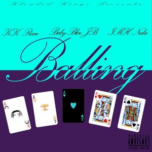 Balling (feat. IMH Nuke & Baby Blue JB)