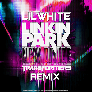 Linkin Park-New Divide（Lil White remix）