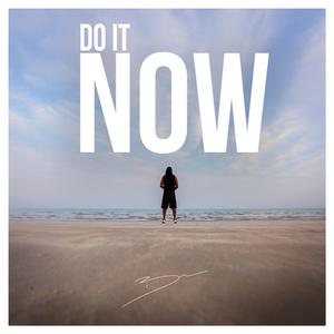 Do It Now Poem, Pt. 2