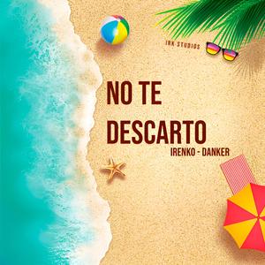 NO TE DESCARTO (feat. Danker 夢 & NinetyA1Music)