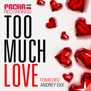 Too Much Love (Deepah Mix)