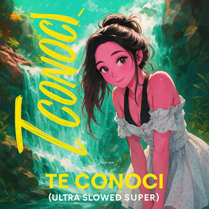 Te Conocí (Ultra Slowed Super)
