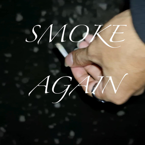 Smoke Again