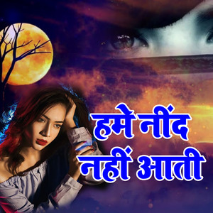 Hume Neend Nhi Aati