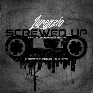 Screwed Up and Choppin' (feat. D. Valentine & Arche) (Radio Edit) (Radio Edit)