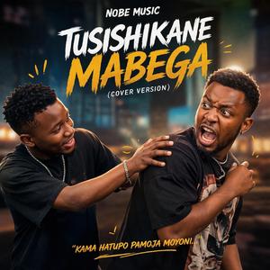 Tushikane Mabega