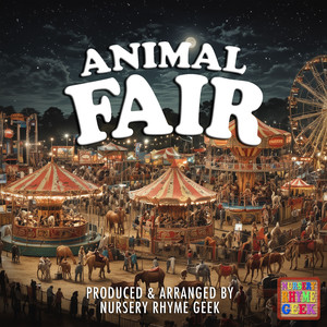 Animal Fair (Nursery Rhyme Version)