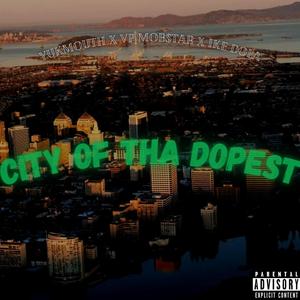 City Of The Dopest (feat. Yukmouth, Ike Dola & Legion Beats)