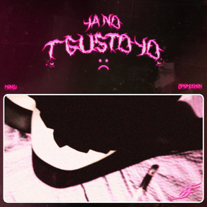 Ya No T Gusto Yo :(