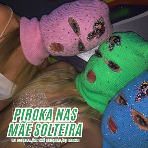Piroka nas Mãe Solteira