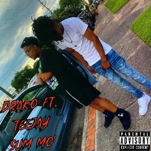 Sum Mo' (feat. TeeJay)