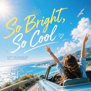 So Bright, So Cool
