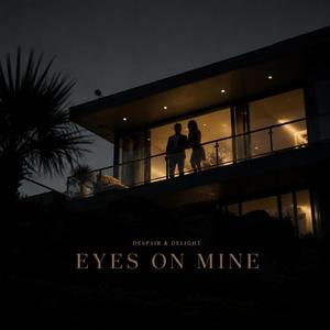 Eyes on Mine