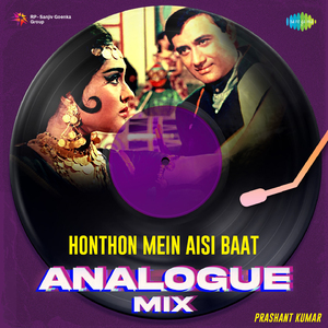 Honthon Mein Aisi Baat - Analogue Mix