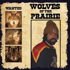 Wolves Of The Prairie