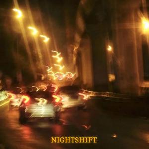 NIGHTSHIFT. (feat. Mister one 118)