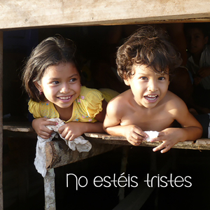 NO ESTEIS TRISTES