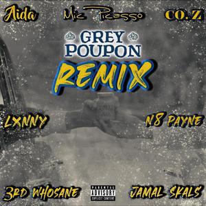 Grey Poupon (feat. Aïda, Lxnny, Coz, N8 Payne, 3rd Whosane & Jamal Skals) (Remix)
