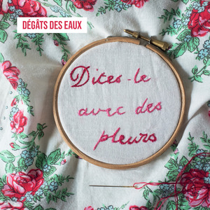Dites-le avec des pleurs