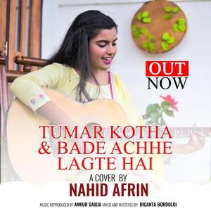 Tumar kotha + Bade achhe lagte hain