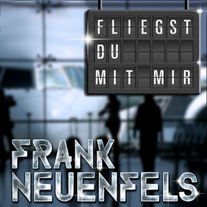Fliegst Du mit mir (Radio Version)