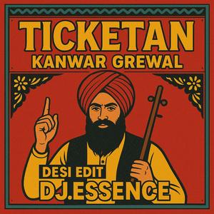 Ticketan (feat. Kanwar Grewal) (Desi Edit)