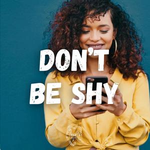 Don't Be Shy (feat. Lou152)