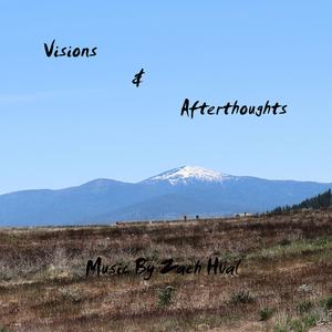 Visions & Afterthoughts