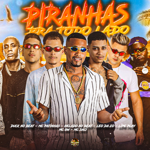Piranhas pra Todo Lado