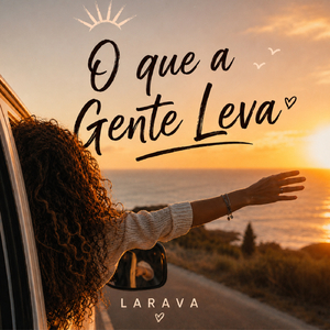 O QUE A GENTE LEVA