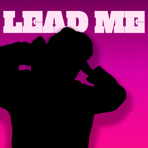 Lead Me