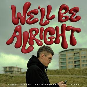 WE'LL BE ALRIGHT (feat. JUSTCHA)