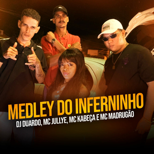 Medley do Inferninho (feat. Mc Madrugão)