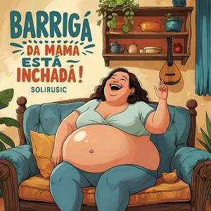 Barriga da Mama Está Inchada !