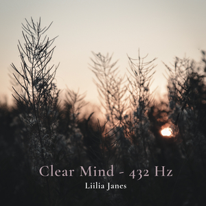 Clear Mind - 432 Hz
