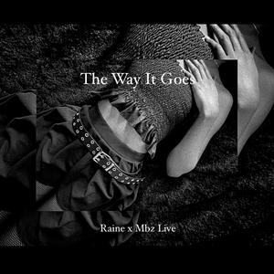 The Way It Goes (feat. Mbz Live)