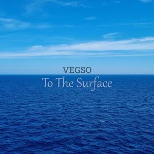 To the Surface