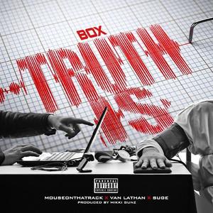 Truth Is (feat. Mouse on Tha Track, Van Lathan & Suge)