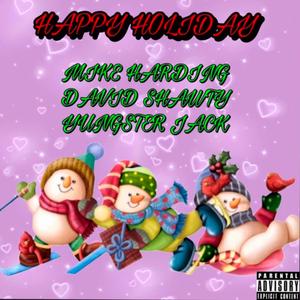 happy holiday (feat. David Shawty & Yungster Jack)