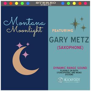 Montana Moonlight (feat. Gary Metz)
