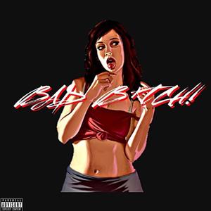 Bad Bitch!