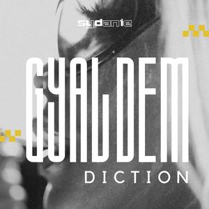 Gyal Dem Diction