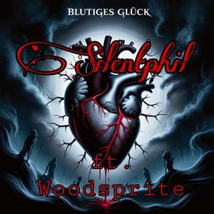 Blutiges Glück (feat. Woodsprite)