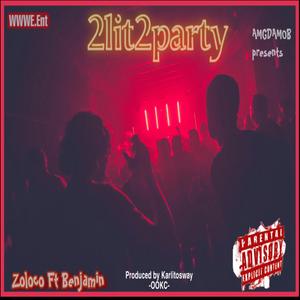 2 Lit 2 Party (feat. Benjamin)