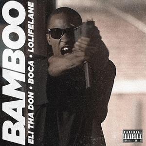 Bamboo (feat. LoLifeLane)