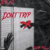 Real Kj - Don't Trip (feat. Sosa Milly)