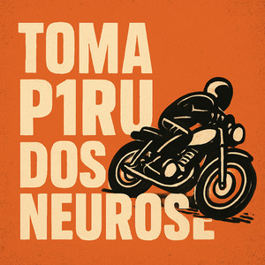 Toma Piru dos Neurose